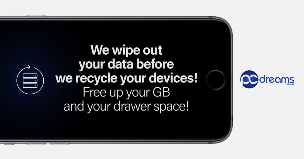 We Wipe Out Your Data Before Recycle Your Device Pc Dreams